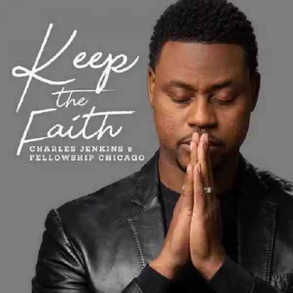 Charles Jenkins - Keep The Faith